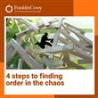 4 steps to finding order in the chaos